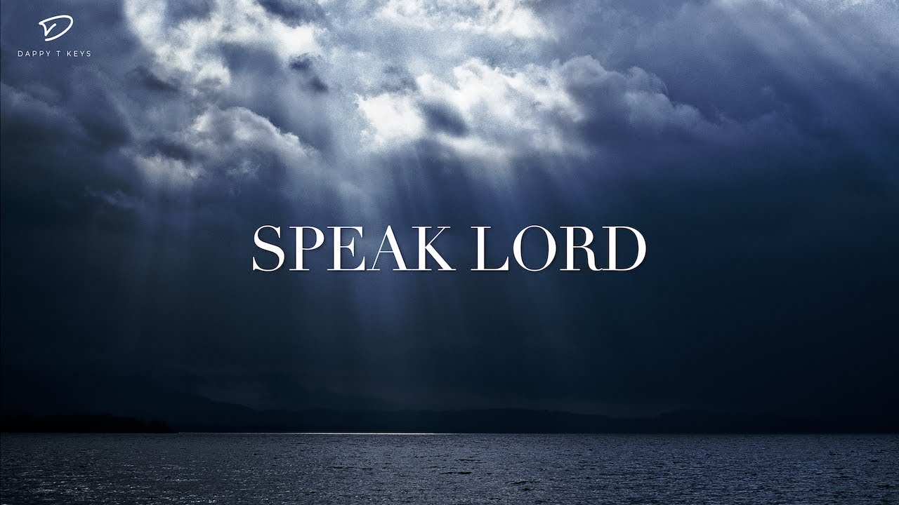 Speak Lord