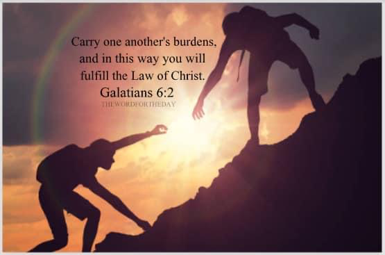 Carry each other’s burdens